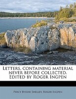 Letters, Containing Material Never Before Collected. Edited By Roger Ingpen Volume 2