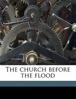 The Church Before The Flood