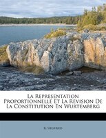 La Representation Proportionnelle Et La Revision De La Constitution En Wurtemberg