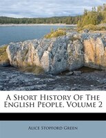 A Short History Of The English People, Volume 2