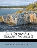 Alte Denkmäler Erklärt, Volume 2