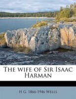 The Wife Of Sir Isaac Harman