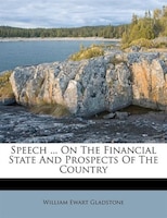 Speech ... On The Financial State And Prospects Of The Country