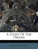 A Study Of The Drama
