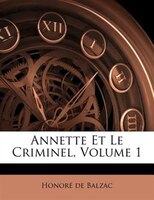 Annette Et Le Criminel, Volume 1