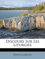 Discours Sur Les Liturgies