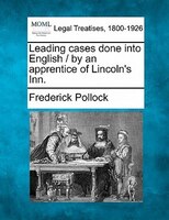 Leading Cases Done Into English / By An Apprentice Of Lincoln's Inn.