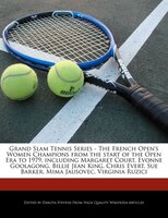 Grand Slam Tennis Series - The French Open's Women Champions From The Start Of The Open Era To 1979, Including Margaret Court, Evo
