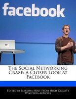 The Social Networking Craze: A Closer Look At Facebook