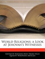 World Religions: A Look At Jehovah's Witnesses
