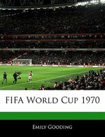 Off The Record Guide to FIFA World Cup 1970