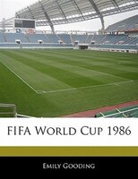 Off The Record Guide to FIFA World Cup 1986