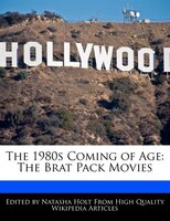 The 1980s Coming Of Age: The Brat Pack Movies
