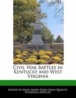Civil War Battles In Kentucky And West Virginia