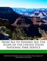 From Sea to Shining Sea: The Scope of the United States National Park Service