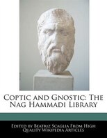 Coptic And Gnostic: The Nag Hammadi Library