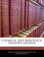 Chemical And Biological Weapons Defense