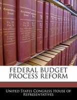 Federal Budget Process Reform