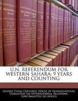 U.n. Referendum For Western Sahara: 9 Years And Counting