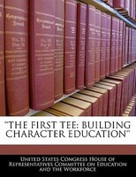 'the First Tee: Building Character Education'