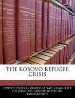 The Kosovo Refugee Crisis