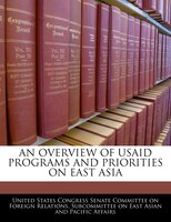 An Overview Of Usaid Programs And Priorities On East Asia