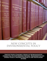 New Concepts In Environmental Policy