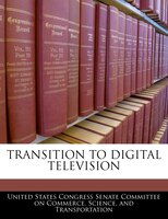 Transition To Digital Television