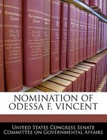 Nomination Of Odessa F. Vincent