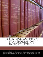 Defending America's Transportation Infrastructure