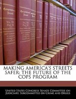 Making America's Streets Safer: The Future Of The Cops Program
