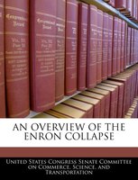 An Overview Of The Enron Collapse