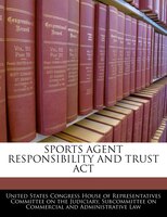 Sports Agent Responsibility And Trust Act