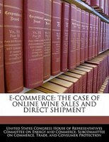 E-commerce: The Case Of Online Wine Sales And Direct Shipment