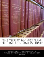 The Thrift Savings Plan: Putting Customers First?