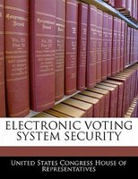 Electronic Voting System Security