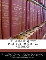 Human Subjects Protections In Va Research