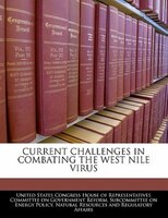Current Challenges In Combating The West Nile Virus