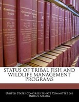 Status Of Tribal Fish And Wildlife Management Programs