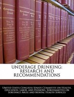 Underage Drinking: Research And Recommendations