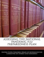 Assessing The National Pandemic Flu Preparedness Plan