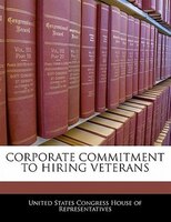 Corporate Commitment To Hiring Veterans