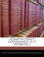 Icann Internet Governance: Is It Working?