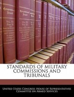 Standards Of Military Commissions And Tribunals