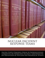 Nuclear Incident Response Teams