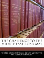 The Challenge To The Middle East Road Map