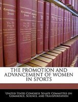 The Promotion And Advancement Of Women In Sports