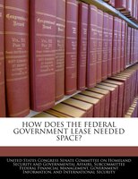 How Does The Federal Government Lease Needed Space?