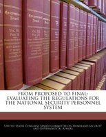 From Proposed To Final: Evaluating The Regulations For The National Security Personnel System