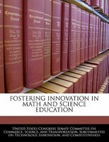 Fostering Innovation In Math And Science Education